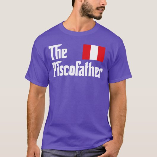 The Pisco Father Funny Peruvian Flag Gift friend f T-shirt (Voorkant)