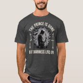 THE PRINCE IS GONE BUT DARKNESS LIVES ON T-SHIRT (Voorkant)