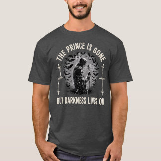 THE PRINCE IS GONE BUT DARKNESS LIVES ON T-SHIRT
