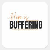 The Process of Hope Vierkante Sticker (Voorkant)