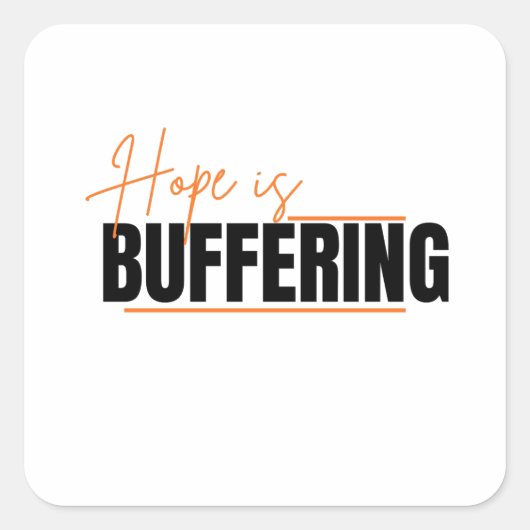 The Process of Hope Vierkante Sticker (Voorkant)