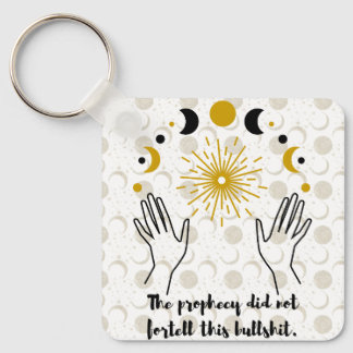The Prophecy Lied Keychain
