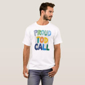 The “Proud to Call” T-shirt (Voorkant volledig)