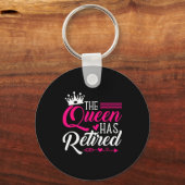 The Queen Has Retired Funny Retired Women Retireme Sleutelhanger (Voorkant)
