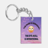 The Rage Is Hormonal. The Eye-Roll Is Intentional Sleutelhanger (Voorkant Links)