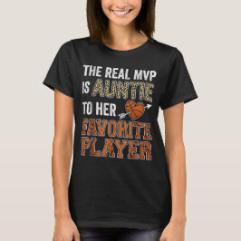The Real MVP Is Auntie Basketball Favorite Player T-shirt