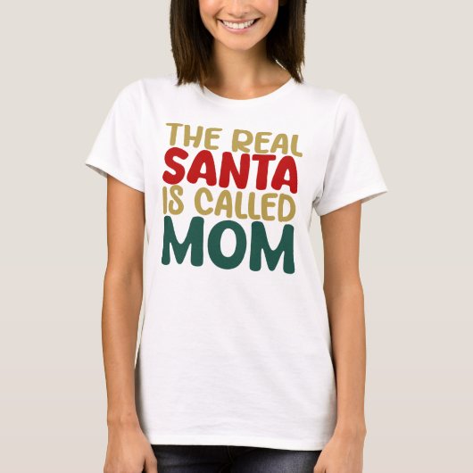 The Real Santa Is Called Mom T-shirt (Voorkant)
