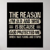 The Reason I'm Old And Wise Insrational Christian Poster (Voorkant)
