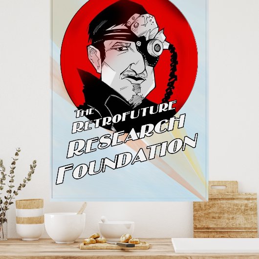 The Retrofuture research Foundation Poster (Keuken)