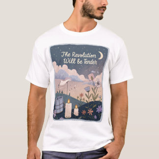 The Revolution Will Be Tender. T-shirt