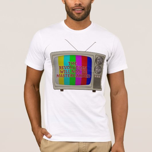 The Revolution Will Not Be Mastercarded T-shirt (Voorkant)