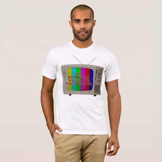 The Revolution Will Not Be Mastercarded T-shirt (Voorkant volledig)