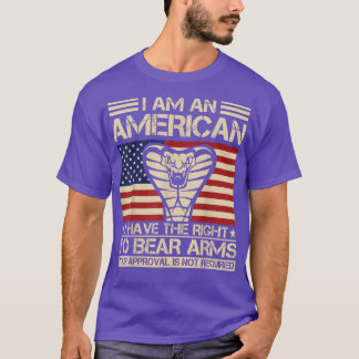 The Right To Bear Arms I Am An American 2nd Amendm T-shirt