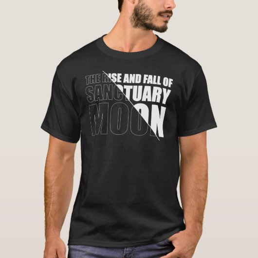 The Rise and Fall of Sanctuary Moon T-shirt (Voorkant)