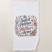 The Safest Harbor Is Mother's Arms Strandlaken (Voorkant)