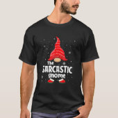 The Sarcastic Gnome Matching Family Group Christma T-shirt (Voorkant)