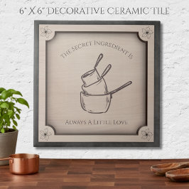 The Secret Ingredient Is Always Love Decorative Tegeltje