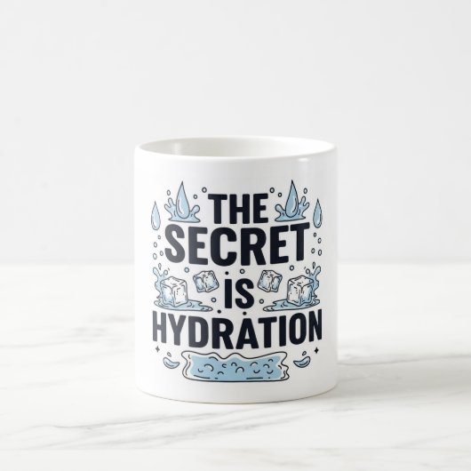 The Secret Is Hydration Koffiemok (Center)