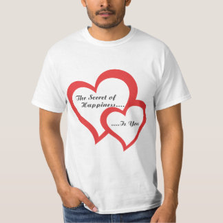 The Secret of Happiness Is You Motivational T-Shir T-shirt