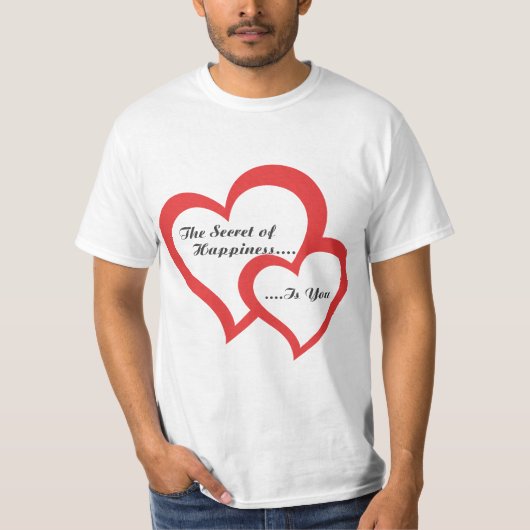 The Secret of Happiness Is You Motivational T-Shir T-shirt (Voorkant)