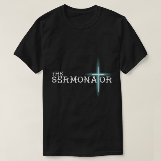 The Sermonator Pastor Appreciation Christian Cross T-shirt (Design voorkant)