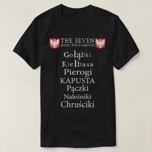 The Seven Basic Food Groups Funny Polish Gifts Fro T-shirt (Design voorkant)