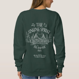 "The Singing Spruce" Sweatshirt
