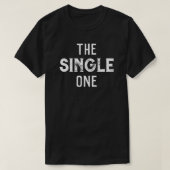 "The Single One" vrijgezellenfeest groep T-shirt (Design voorkant)
