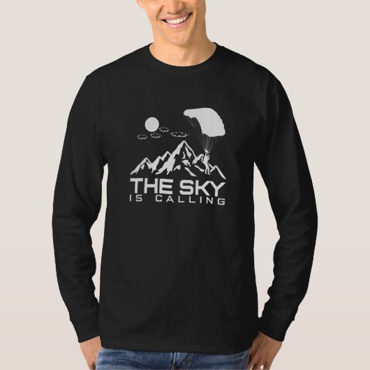 The Sky Is Calling I Skydiver Tandem Jump Skydive  T-shirt (Voorkant)
