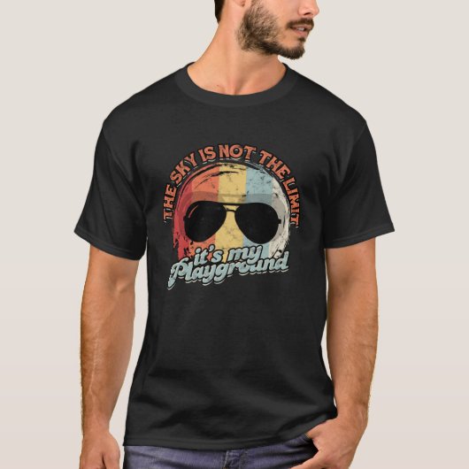 the sky is not the limit it´s my playground pilot t-shirt (Voorkant)