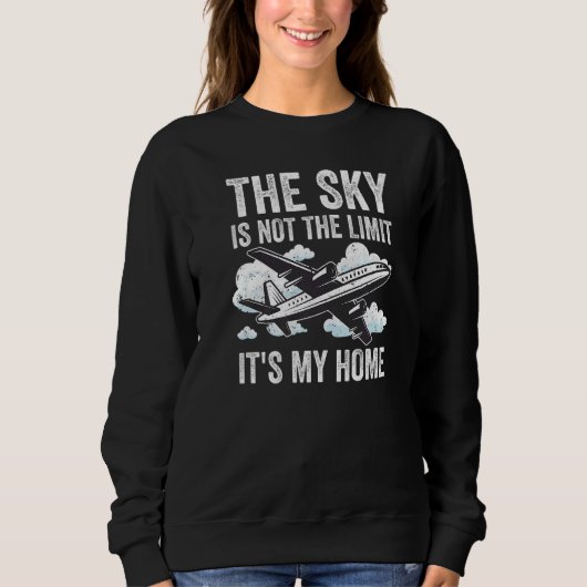The Sky Is Not The Limit It's My Home Cargo Pilot  Trui (Voorkant)
