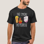 The S'More The Merrier S'mores Marshmallow Smores T-shirt (Voorkant)