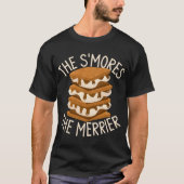 The S'mores the Merrier Funny Smores Camper Gift T-shirt (Voorkant)