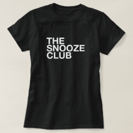 The Snooze Club - Minimalistische Typografie T-Shi T-shirt