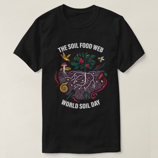 The Soil Food Web Wereldbodemdag Kleding T-shirt (Design voorkant)