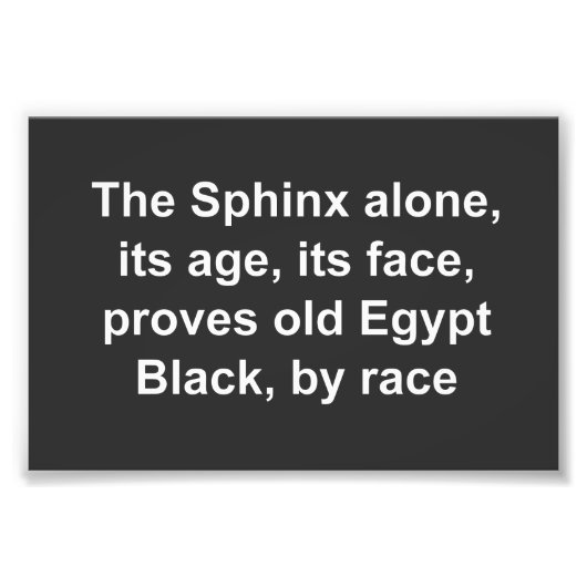 The Sphinx proves Black Egypt Foto Afdruk (Voorkant)