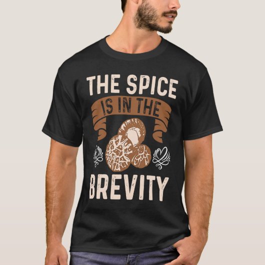 The Spice Is In The Brevity I Mushroom T-shirt (Voorkant)