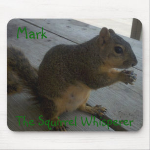 The Squirrel Whisperer Mousepad, aanpasbaar Muismat