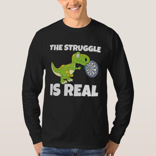 The Struggle Is Real Dartboard Dart Player Dinosau T-shirt (Voorkant)