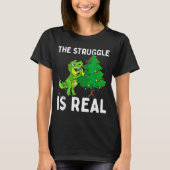 The Struggle Is Real Dinosaur &amp; X-mas Tree Chr T-shirt (Voorkant)