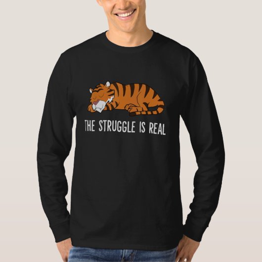 The Struggle Is Real Tired Tiger Sleeping Tiger T-shirt (Voorkant)