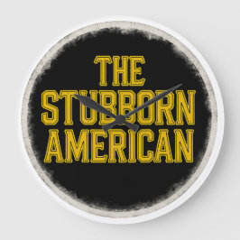 The Stubborn American Bold Emblem Clock Grote Klok