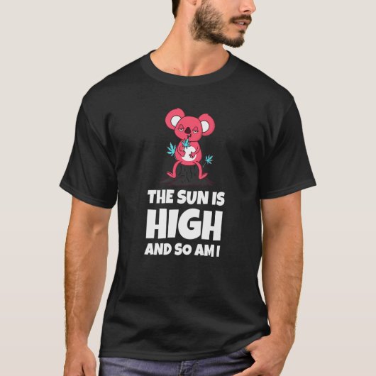 The Sun Is High And So Am I Funny Quote Premium T-shirt (Voorkant)