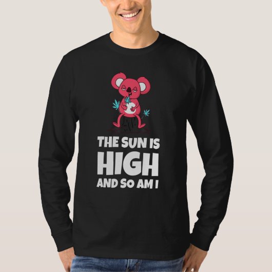 The Sun Is High And So Am I Funny Quote T-shirt (Voorkant)