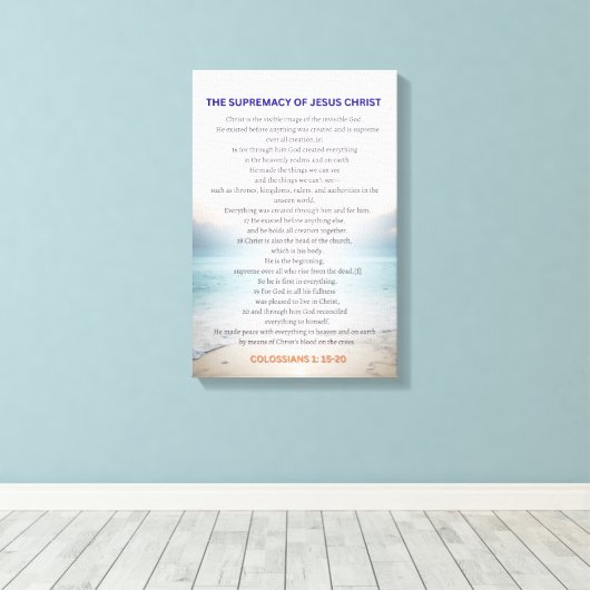 The Supremacy Of Jesus Christ - Colossians 1:15-20 Canvas Afdruk (Insitu (Houten vloer))