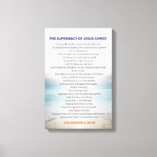 The Supremacy Of Jesus Christ - Colossians 1:15-20 Canvas Afdruk