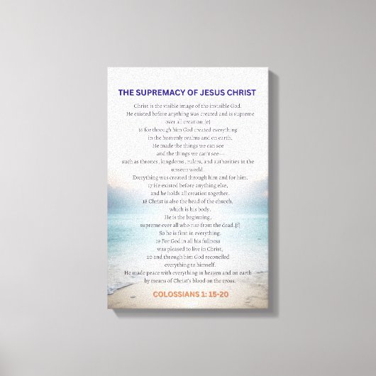 The Supremacy Of Jesus Christ - Colossians 1:15-20 Canvas Afdruk (Voorkant)