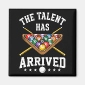 The Talent Has Arrived Funny Billiards Ol Player Magneet (Voorkant)