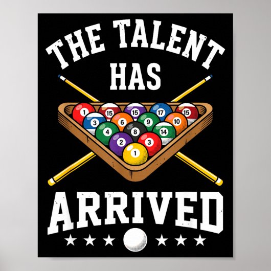 The Talent Has Arrived Funny Billiards Ol Player  Poster (Voorkant)