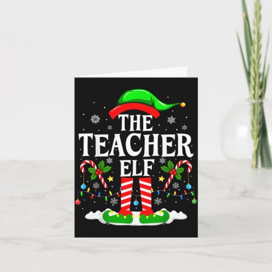 The Teacher Elf Funny Xmas Teachers Christmas Teac Kaart (Voorkant)